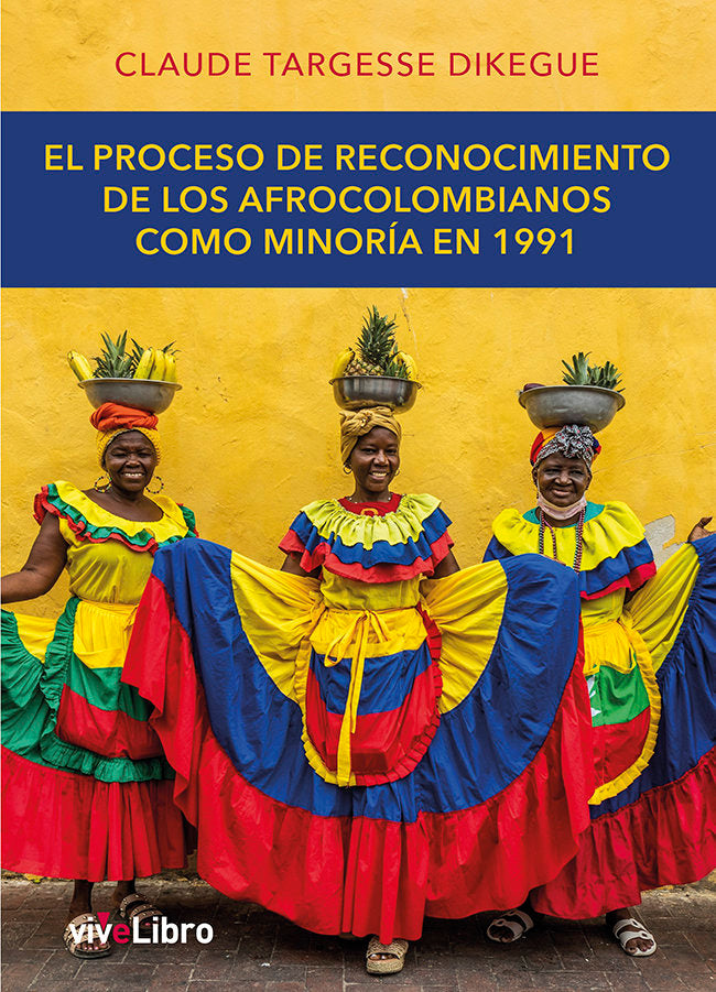 EL PROCESO DE RECONOCIMIENTO DE LOS AFROCOLOMBIANOS COMO MI, de DIKEGUE, CLAUDE TARGESSE | portada del libro