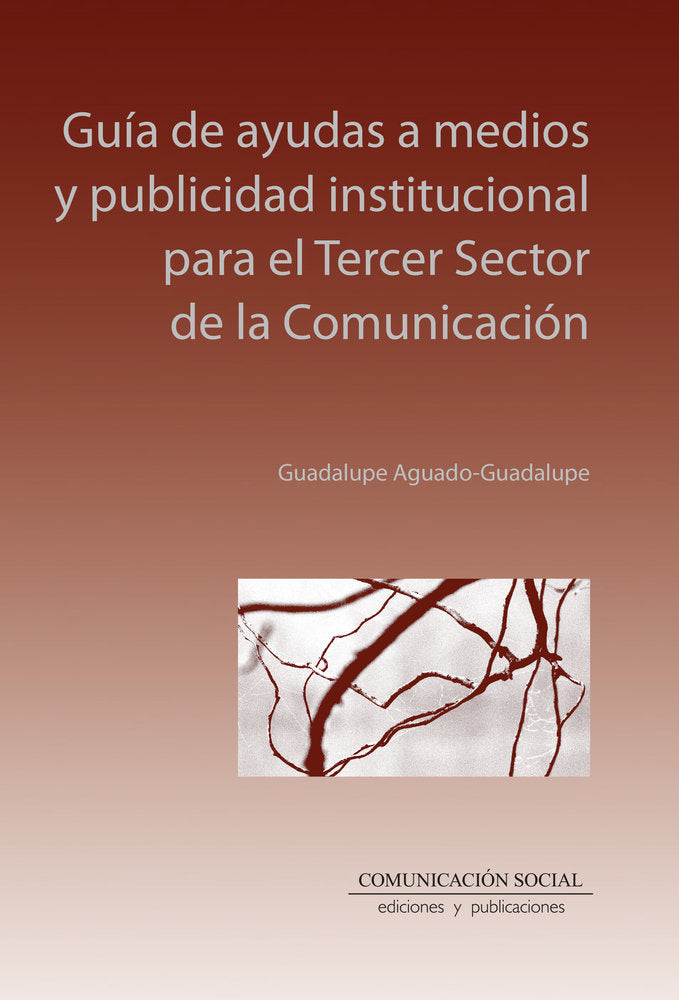 Guía de ayudas a medios y publicidad institucional para el T, de Aguado-Guadalupe, Guadalupe | portada del libro