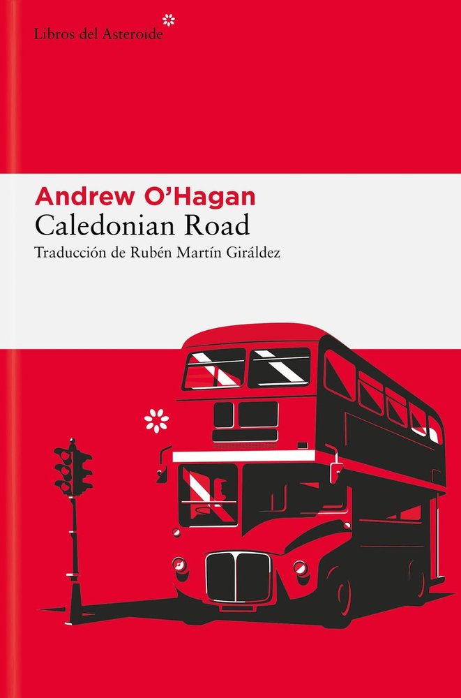 CALEDONIAN ROAD, de O'HAGAN, ANDREW | portada del libro