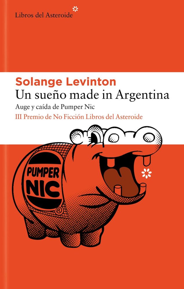 UN SUEÑO MADE IN ARGENTINA, de LEVINTON, SOLANGE | portada del libro