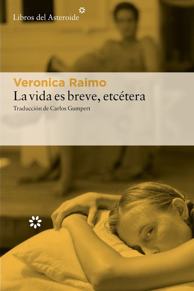 La vida es breve, etcétera, de RAIMO, VERONICA | portada del libro