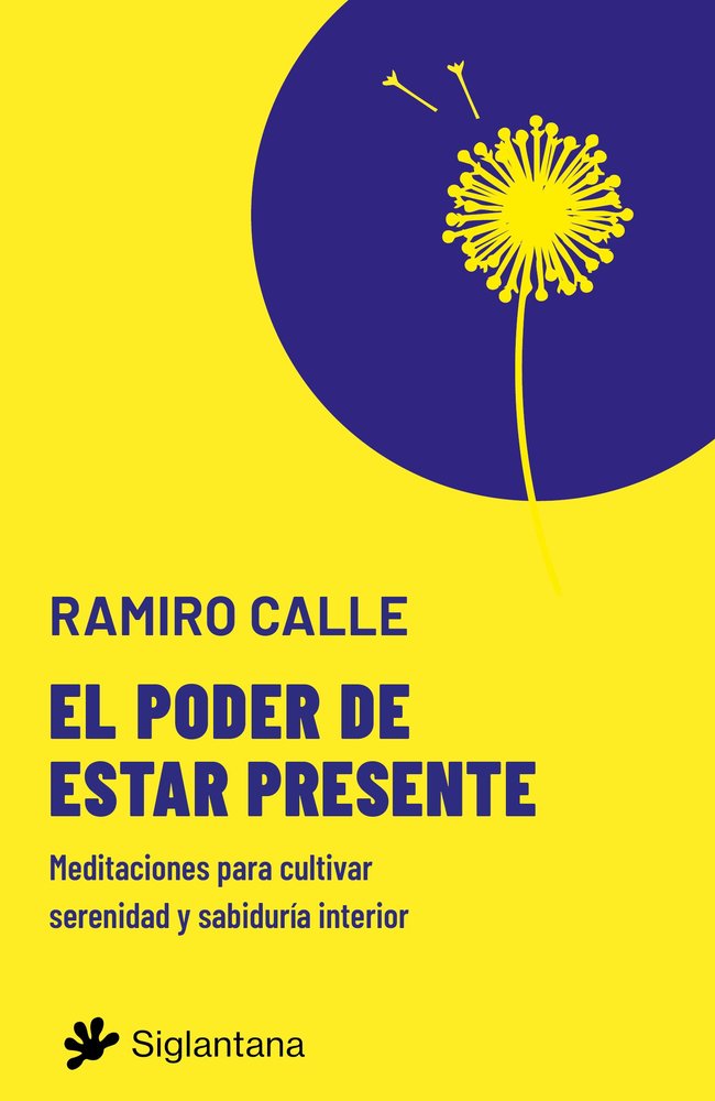 EL PODER DE ESTAR PRESENTE, de CALLE, RAMIRO | portada del libro