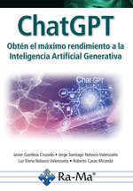 CHATGPT OBTEN EL MAXIMO RENDIMIENTO A LA INTELIGENCIA ARTIF, de GAMBOA CRUZADO, JAVIER ARTURO | portada del libro