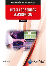 IMSV0016 MEZCLA DE SONIDOS ELECTRONICOS, de ZAFRA, JULIAN | portada del libro