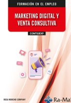 (COMT02EXP) Marketing digital y venta consultiva, de ROSA MARIA MORENO COMPANY | portada del libro