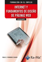 ADGG039PO INTERNET Y FUNDAMENTOS DE DISEÑO DE PAGINAS WEB, de Pablo E. Fernández Casado | portada del libro