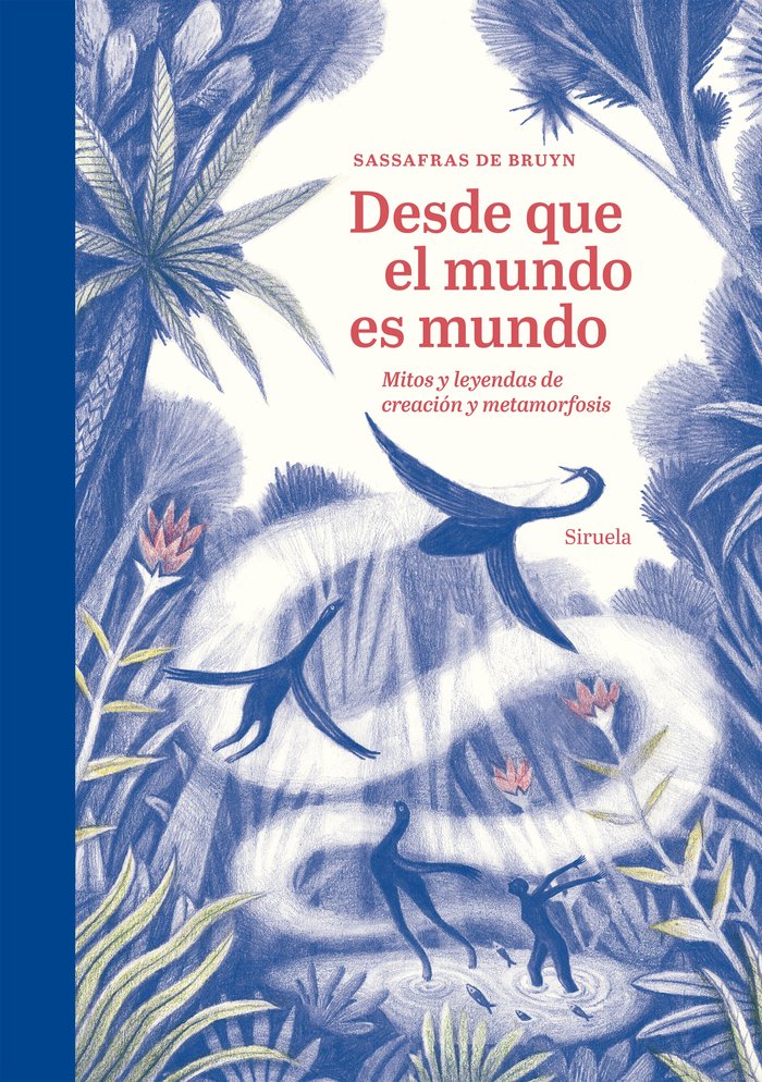DESDE QUE EL MUNDO ES MUNDO, de DE BRUYN, SASSAFRAS | portada del libro