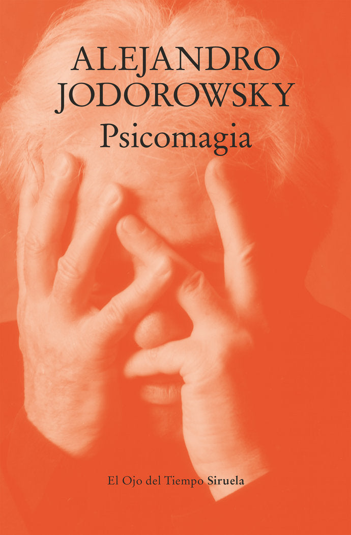 Psicomagia, de JODOROWSKY, ALEJANDRO | portada del libro