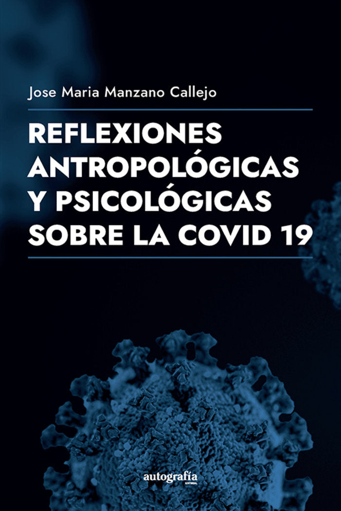 Reflexiones filosóficas y antropológicas de la COVID-19, de Manzano, José María | portada del libro