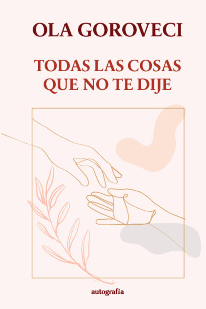 Todas las cosas que no te dije, de Goroveci, Ola | portada del libro