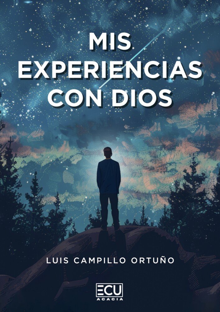 MIS EXPERIENCIAS CON DIOS, de CAMPILLO ORTUÑO, LUIS | portada del libro