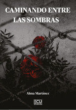 Caminando entre las sombras, de MARTINEZ, ALMA | portada del libro