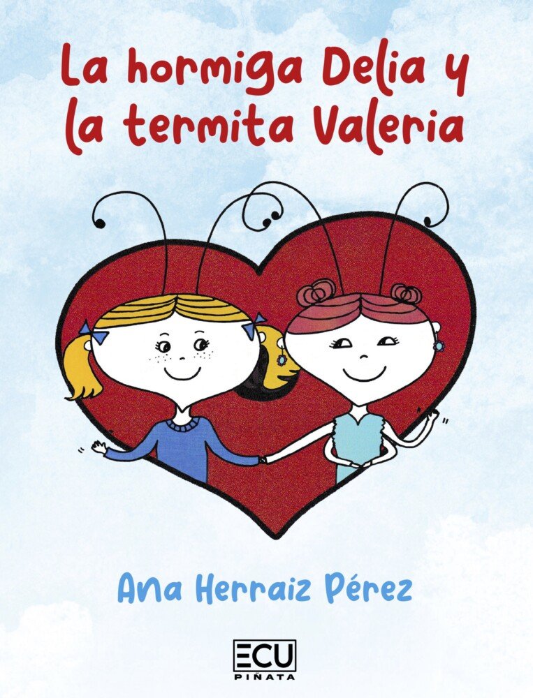LA HORMIGA DELIA Y LA TERMITA VALERIA, de HERRAIZ PEREZ, ANA | portada del libro