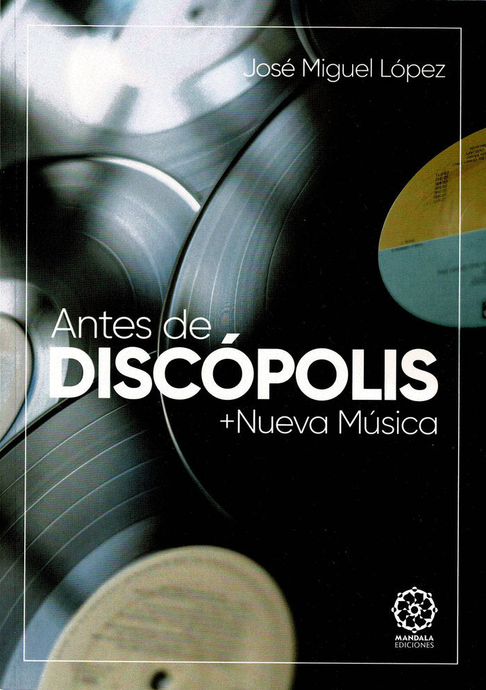 Antes de Discópolis + Nuevas Músicas, de López, José Miguel | portada del libro