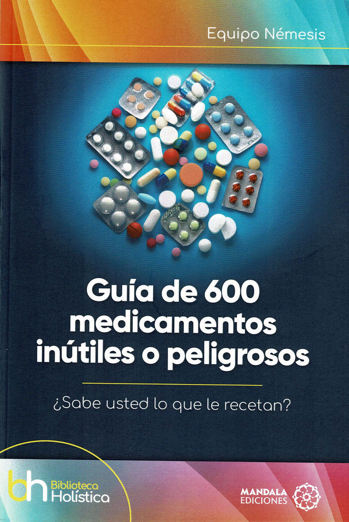 Guía de 600 medicamentos inútiles o peligrosos, de ., Equipo Némesis | portada del libro