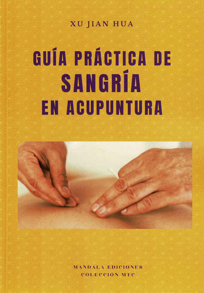 Guía práctica de Sangría en Acupuntura, de Jian Hua, Xu | portada del libro