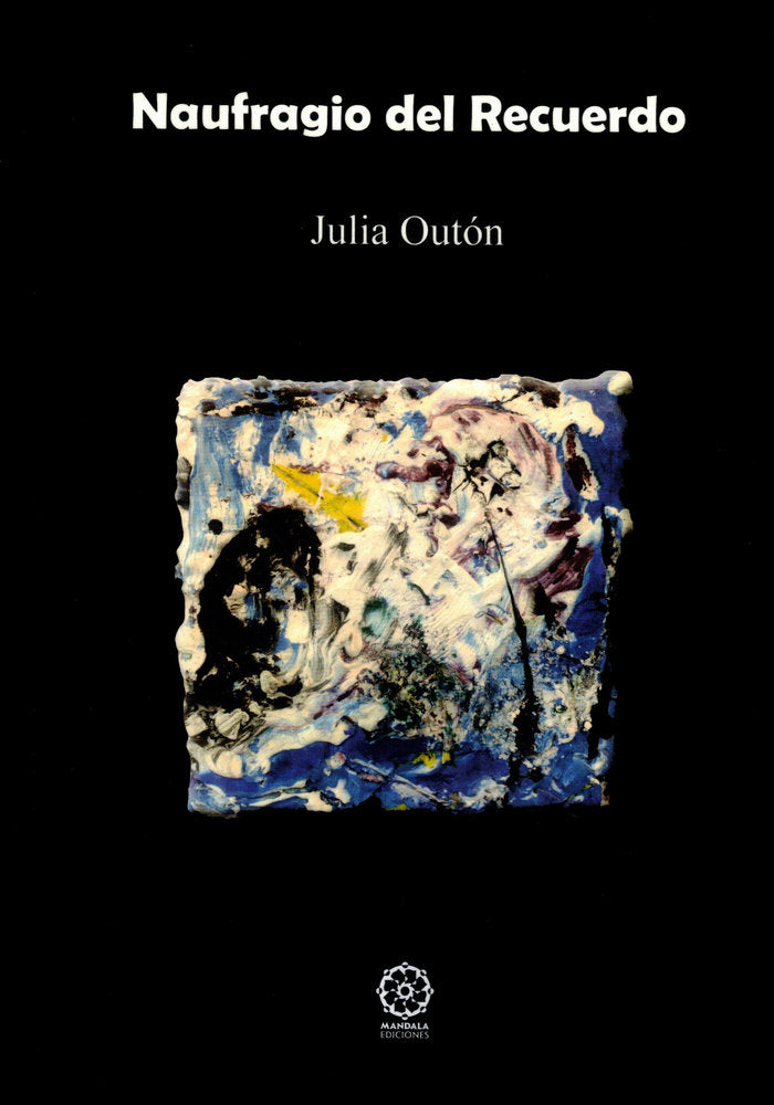 Naufragio del Recuerdo, de Outón, Julia | portada del libro