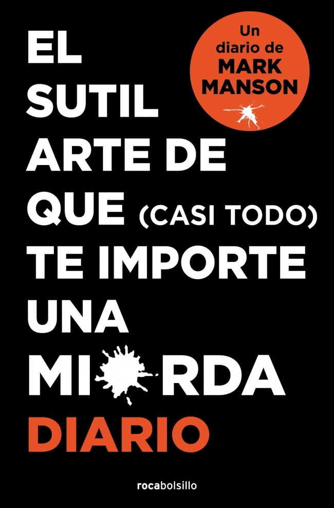 EL SUTIL ARTE DE QUE (CASI TODO) TE IMPORTE UNA MIERDA. DIARIO, de MANSON, MARK | portada del libro