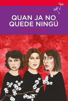 QUAN JA NO QUEDE NINGU, de LOPEZ BARCELO, ESTHER | portada del libro