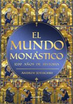 MUNDO MONチSTICO, EL, de Andrew Jotischky | portada del libro