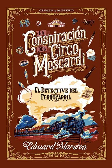 LA CONSPIRACION DEL CIRCO MOSCARDI, de MARSTON, EDWARD | portada del libro