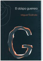 OBISPO GUERRERO, EL, de MIGUEL GALINDO | portada del libro