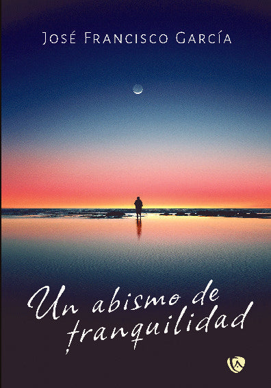 UN ABISMO DE TRANQUILIDAD, de GARCIA DEL CAMPO,JOSE FRANCISCO | portada del libro