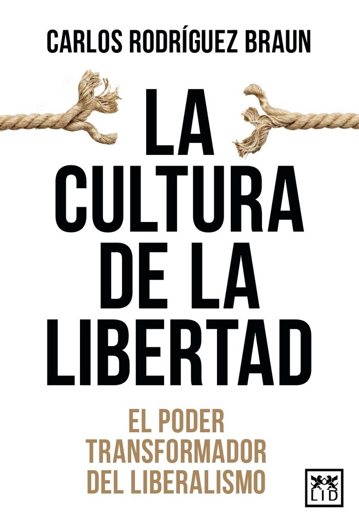 CULTURA DE LA LIBERTAD, de RODRIGUEZ BRAUN, CARLOS | portada del libro