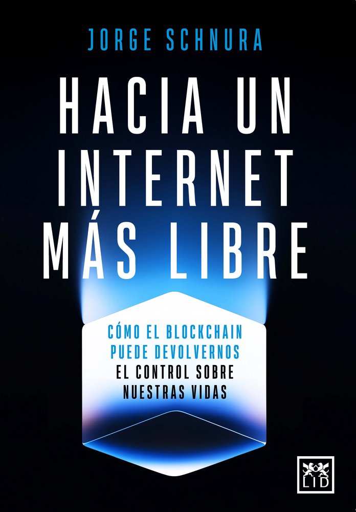 HACIA UN INTERNET MAS LIBRE, de SCHNURA, JORGE | portada del libro