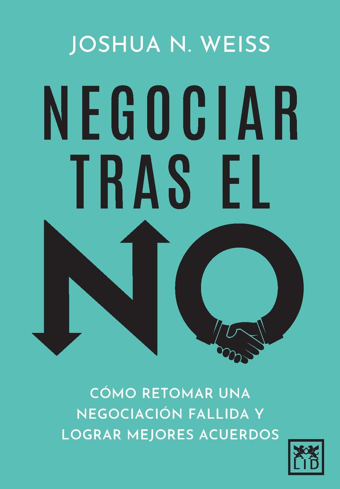NEGOCIAR TRAS EL NO, de WEISS, JOSHUA N. | portada del libro