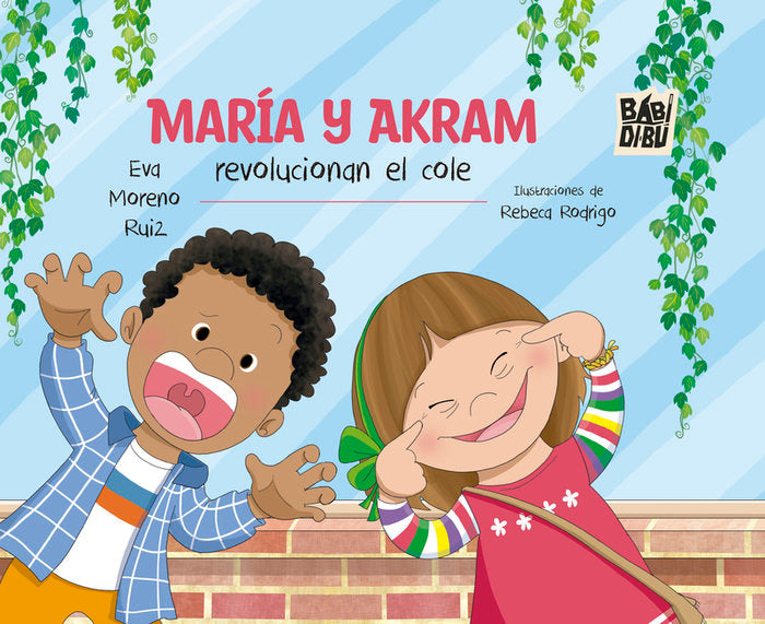 MARIA Y AKRAM REVOLUCIONAN EL COLE, de MORENO RUIZ, EVA | portada del libro