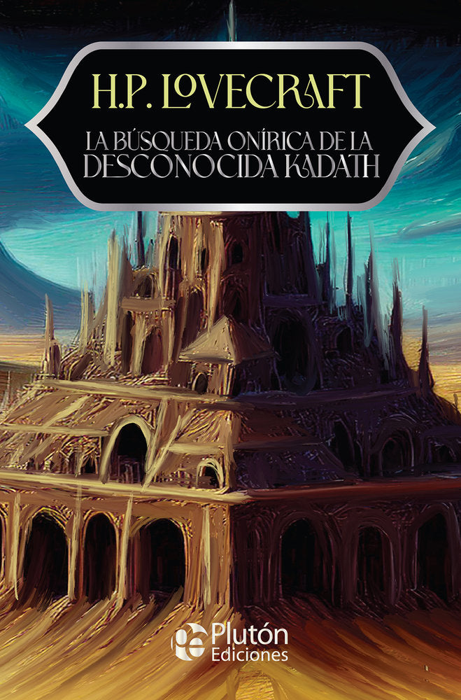 La búsqueda onírica de la desconocida Kadath, de Lovecraft, H. P. | portada del libro