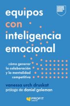 EQUIPOS CON INTELIGENCIA EMOCIONAL, de VANESSA URCH DRUSKAT | portada del libro