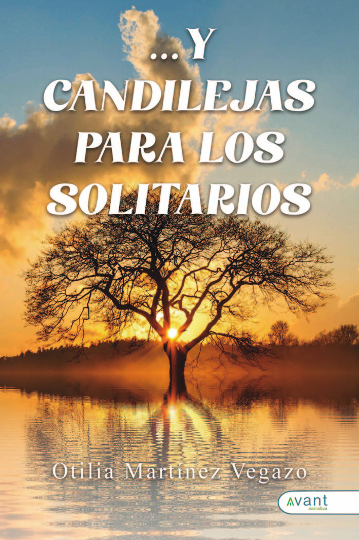 Y CANDILEJAS PARA LOS SOLITARIOS, de Martínez Vegazo, Otilia | portada del libro