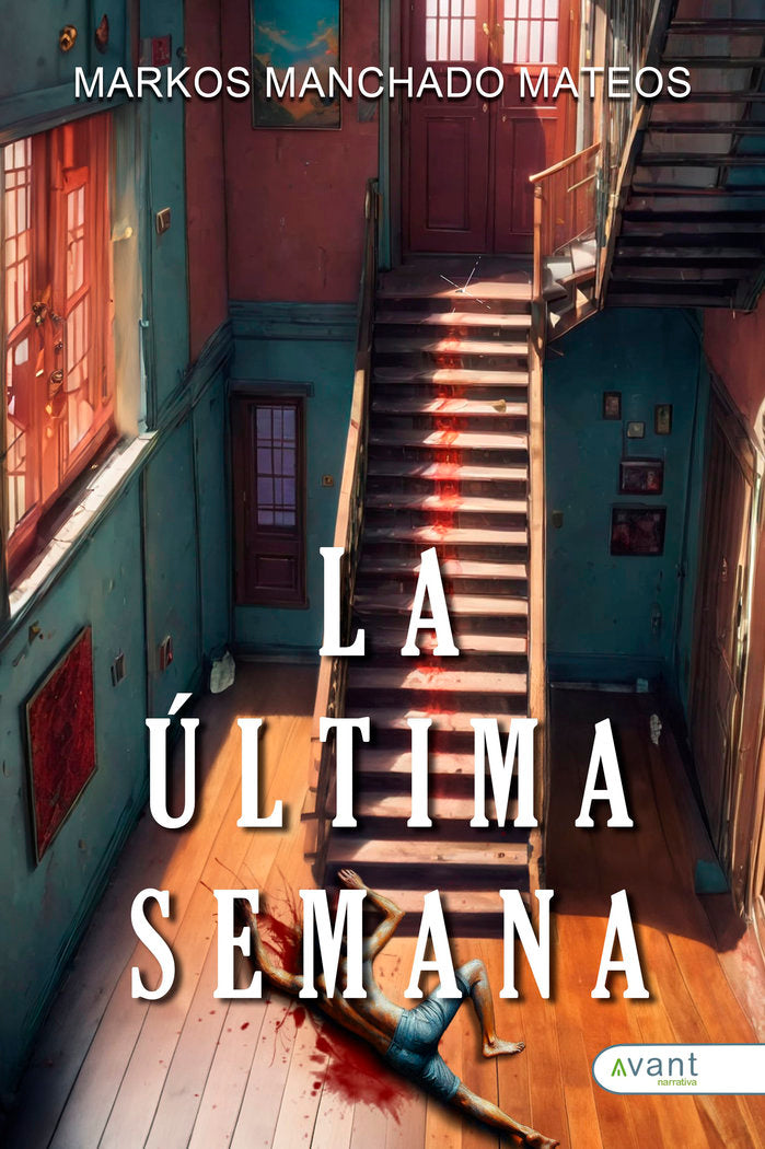 LA ÚLTIMA SEMANA, de Manchado Mateos, Markos | portada del libro