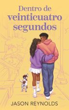 Dentro de veinticuatro segundos, de JASON REYNOLDS | portada del libro