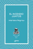 El incendio juntos, de Mariano Peyrou | portada del libro