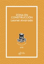 Zona en construcción, de LEONEL ALVARADO | portada del libro