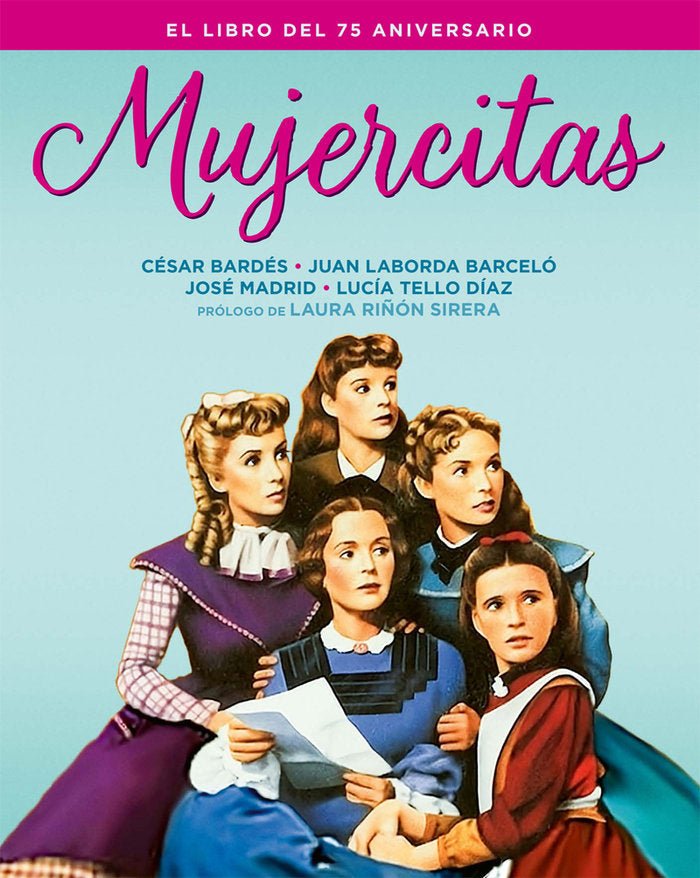 Mujercitas. El libro del 75 aniversario, de BARDES,CESAR | portada del libro