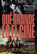 QUE GRANDE ES EL CINE. EL BUSCAVIDAS/CENTAUROS DEL DESIERT, de José Luis Garci | portada del libro