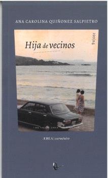 HIJA DE VECINOS, de QUIÑONEZ SALPIETRO, ANA CAROLINA | portada del libro