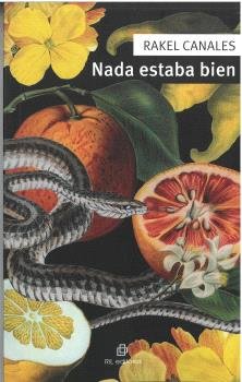 NADA ESTABA BIEN, de CANALES, RAKEL | portada del libro