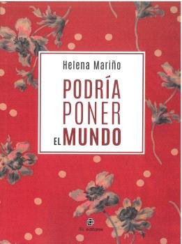PODRIA PONER EL MUNDO, de MARIÑO, HELENA | portada del libro