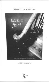ESCENA FINAL, de CABRERA, ROBERTO A. | portada del libro