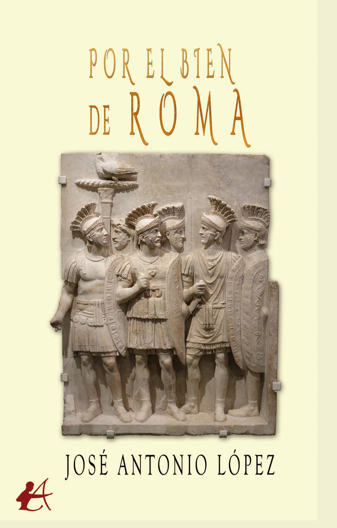 Por el bien de Roma, de López Fernández, José Antonio | portada del libro