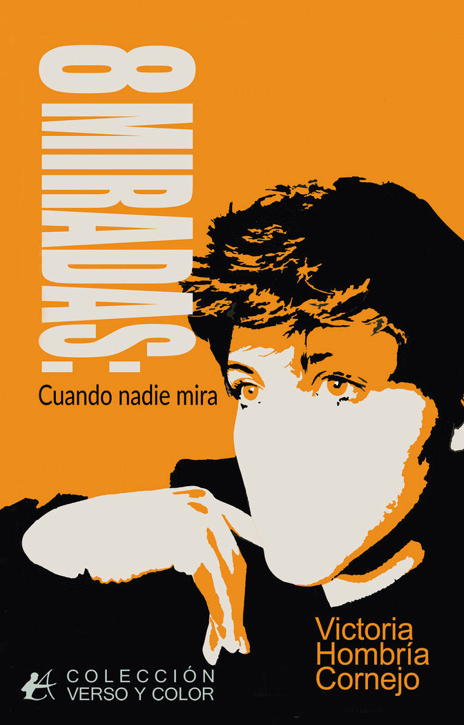 8 miradas, de Hombría Cornejo, Victoria | portada del libro