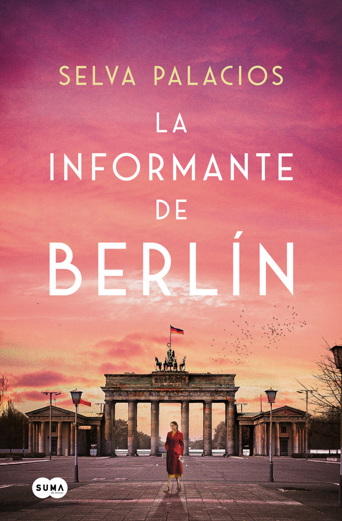 LA INFORMANTE DE BERLIN, de PALACIOS, SELVA | portada del libro