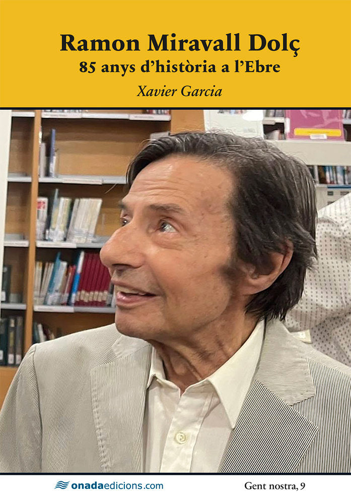 Ramon Miravall Dolç. 85 anys d'història a l'Ebre, de , Garcia i Pujades, Xavier | portada del libro