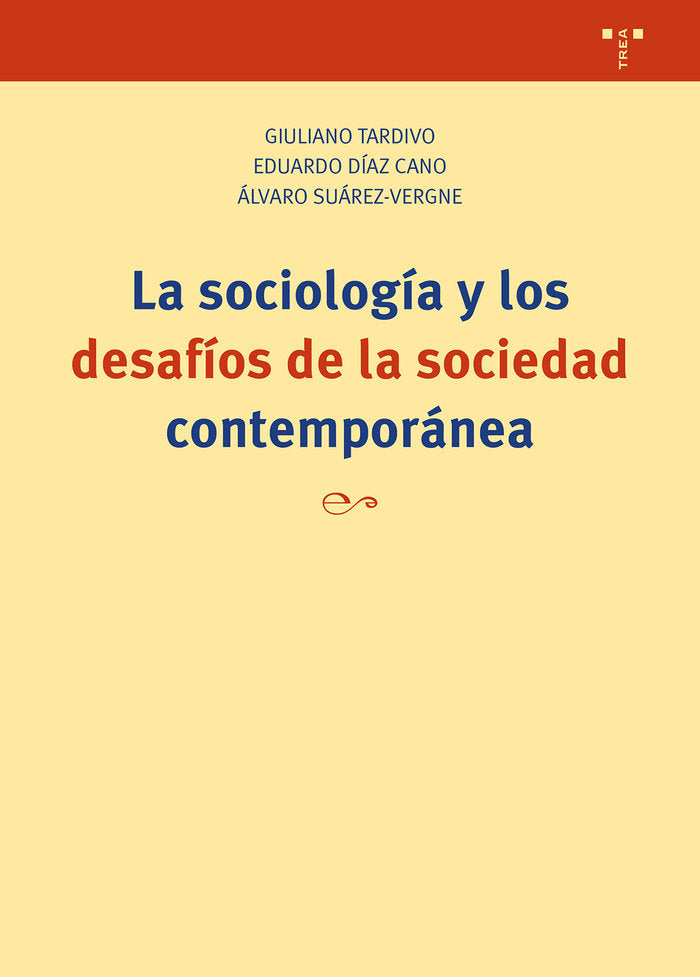LA SOCIOLOGÍA Y LOS DESAFÍOS DE LA SOCIEDAD CONTEMPORÁNEA, de Díaz Cano, Eduardo | portada del libro