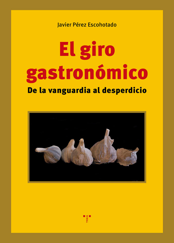 EL GIRO GAsTRONÓMICO, de Pérez Escohotado, Javier | portada del libro